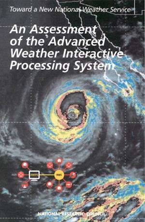 Assessment of the Advanced Weather Interactive Processing System