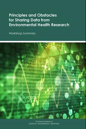 Principles and Obstacles for Sharing Data from Environmental Health Research