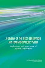 A Review of the Next Generation Air Transportation System