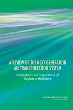 Review of the Next Generation Air Transportation System