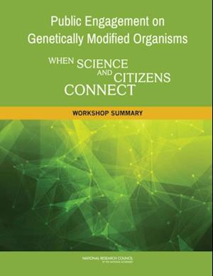 Public Engagement on Genetically Modified Organisms