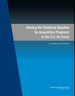 Owning the Technical Baseline for Acquisition Programs in the U.S. Air Force