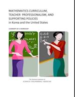 Mathematics Curriculum, Teacher Professionalism, and Supporting Policies in Korea and the United States