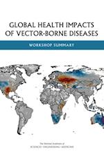Global Health Impacts of Vector-Borne Diseases