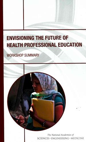 Envisioning the Future of Health Professional Education