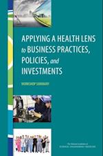 Applying a Health Lens to Business Practices, Policies, and Investments