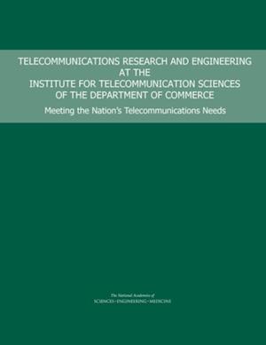 Telecommunications Research and Engineering at the Institute for Telecommunication Sciences of the Department of Commerce