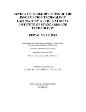 Review of Three Divisions of the Information Technology Laboratory at the National Institute of Standards and Technology