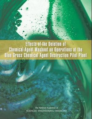 Effects of the Deletion of Chemical Agent Washout on Operations at the Blue Grass Chemical Agent Destruction Pilot Plant