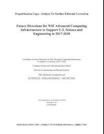Future Directions for Nsf Advanced Computing Infrastructure to Support U.S. Science and Engineering in 2017-2020