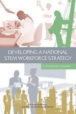 Developing a National STEM Workforce Strategy