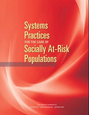 Systems Practices for the Care of Socially At-Risk Populations