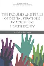 The Promises and Perils of Digital Strategies in Achieving Health Equity
