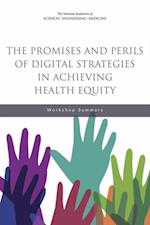 Promises and Perils of Digital Strategies in Achieving Health Equity