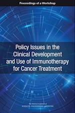 Policy Issues in the Clinical Development and Use of Immunotherapy for Cancer Treatment