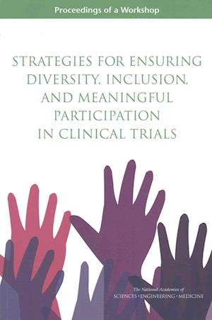 Strategies for Ensuring Diversity, Inclusion, and Meaningful Participation in Clinical Trials