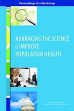 Advancing the Science to Improve Population Health