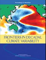 Frontiers in Decadal Climate Variability