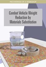 Combat Vehicle Weight Reduction by Materials Substitution