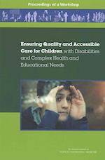 Ensuring Quality and Accessible Care for Children with Disabilities and Complex Health and Educational Needs