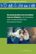 Ensuring Quality and Accessible Care for Children with Disabilities and Complex Health and Educational Needs