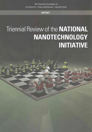 Triennial Review of the National Nanotechnology Initiative