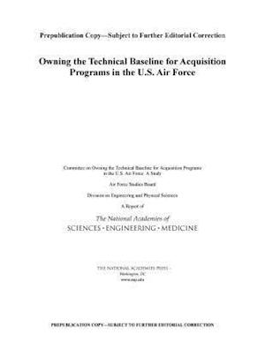 Owning the Technical Baseline for Acquisition Programs in the U.S. Air Force