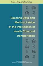 Exploring Data and Metrics of Value at the Intersection of Health Care and Transportation