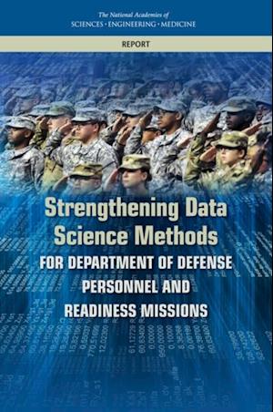 Strengthening Data Science Methods for Department of Defense Personnel and Readiness Missions
