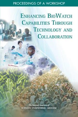 Enhancing BioWatch Capabilities Through Technology and Collaboration