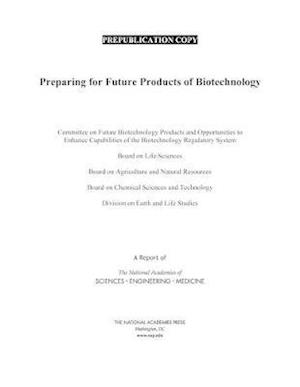 Preparing for Future Products of Biotechnology