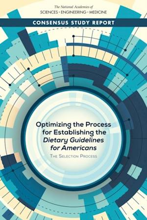 Optimizing the Process for Establishing the Dietary Guidelines for Americans