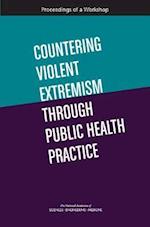 Countering Violent Extremism Through Public Health Practice