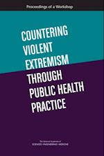 Countering Violent Extremism Through Public Health Practice