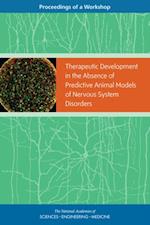 Therapeutic Development in the Absence of Predictive Animal Models of Nervous System Disorders