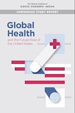 Global Health and the Future Role of the United States