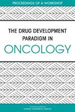 The Drug Development Paradigm in Oncology