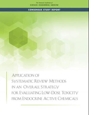 Application of Systematic Review Methods in an Overall Strategy for Evaluating Low-Dose Toxicity from Endocrine Active Chemicals