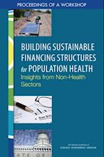 Building Sustainable Financing Structures for Population Health