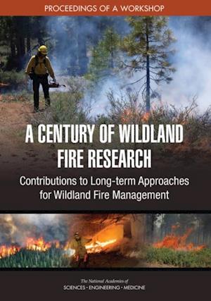 Century of Wildland Fire Research