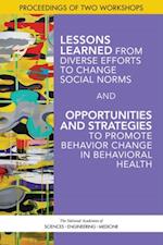 Lessons Learned from Diverse Efforts to Change Social Norms and Opportunities and Strategies to Promote Behavior Change in Behavioral Health