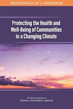 Protecting the Health and Well-Being of Communities in a Changing Climate