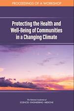 Protecting the Health and Well-Being of Communities in a Changing Climate