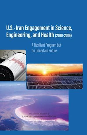 U.S.-Iran Engagement in Science, Engineering, and Health (2010-2016)