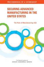 Securing Advanced Manufacturing in the United States