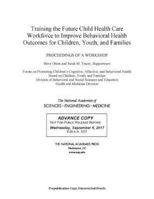 Training the Future Child Health Care Workforce to Improve the Behavioral Health of Children, Youth, and Families