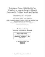 Training the Future Child Health Care Workforce to Improve the Behavioral Health of Children, Youth, and Families