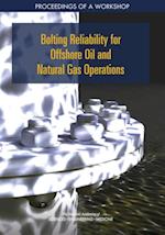 Bolting Reliability for Offshore Oil and Natural Gas Operations