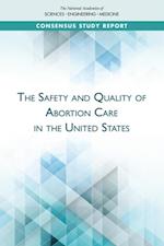 Safety and Quality of Abortion Care in the United States