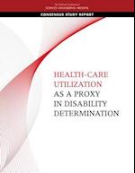 Health-Care Utilization as a Proxy in Disability Determination